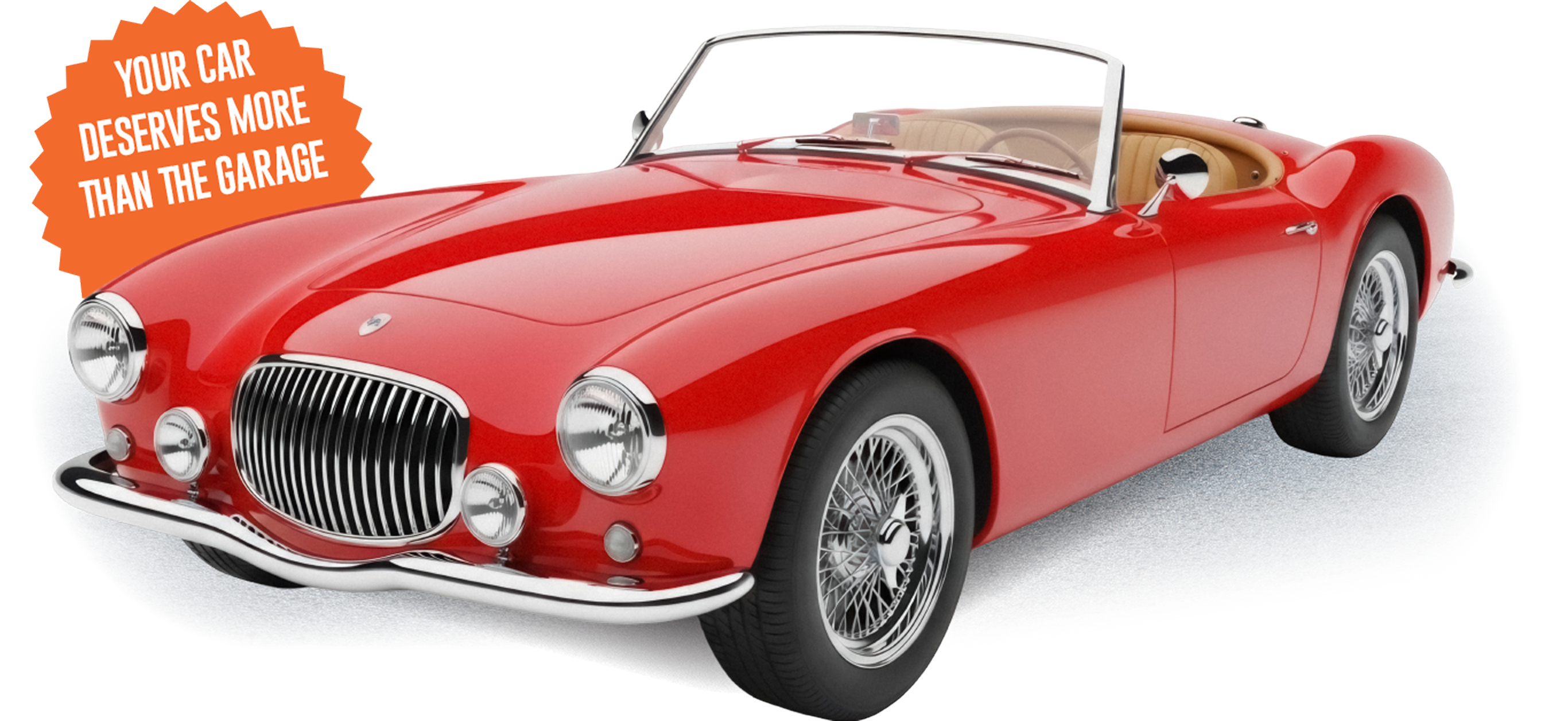 Red classic convertible with the message: Your car deserves more than the garage.